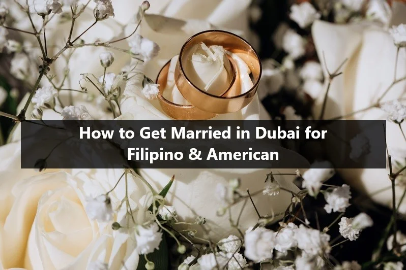 How to get married in Dubai for Filipino and American, flowers, rings