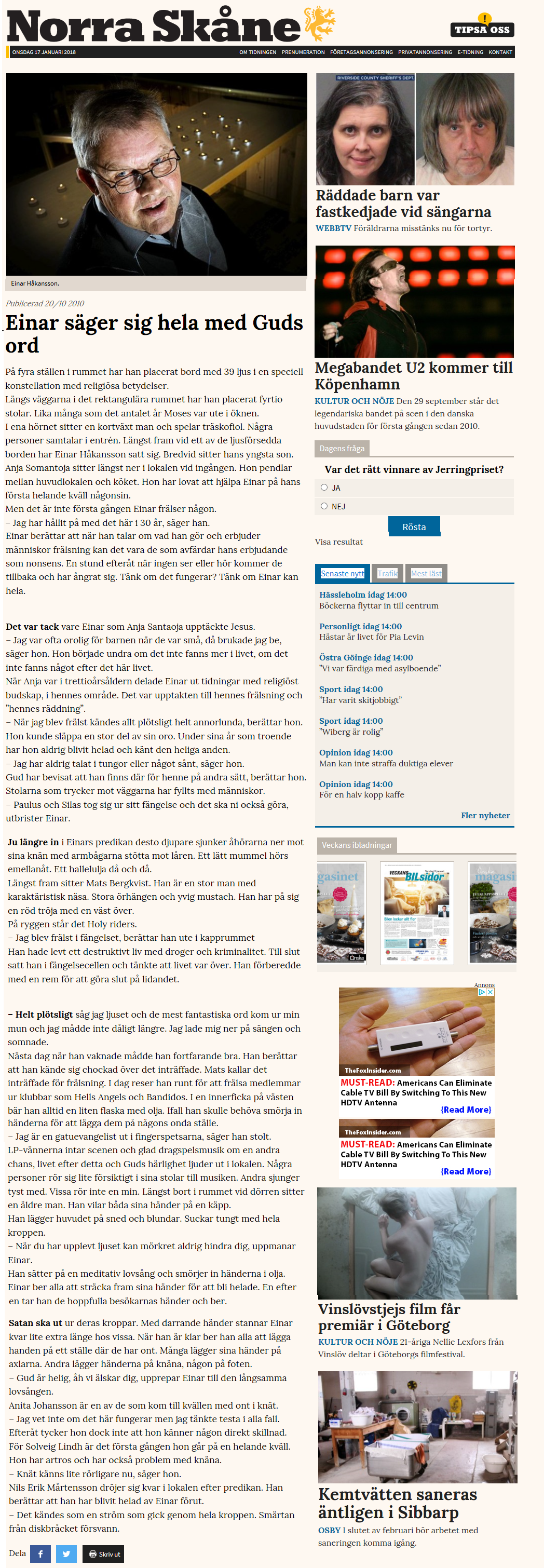 BROBY. Det �r tio minuter till evangelisten Einar H�kanssons helande kv�ll ska b�rja p� Folkets hus i Broby. Den f�rsta i sitt slag i �stra G�inge, enligt Einar. P� fyra st�llen i rummet har han placerat bord med 39 ljus i en speciell konstellation med religi�sa betydelser. L�ngs v�ggarna i det rektangul�ra rummet har han...